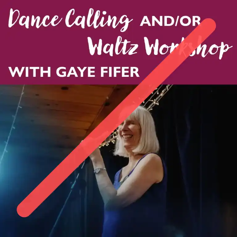 Dance calling and/or waltz workshop with Gaye Fifer—claimed