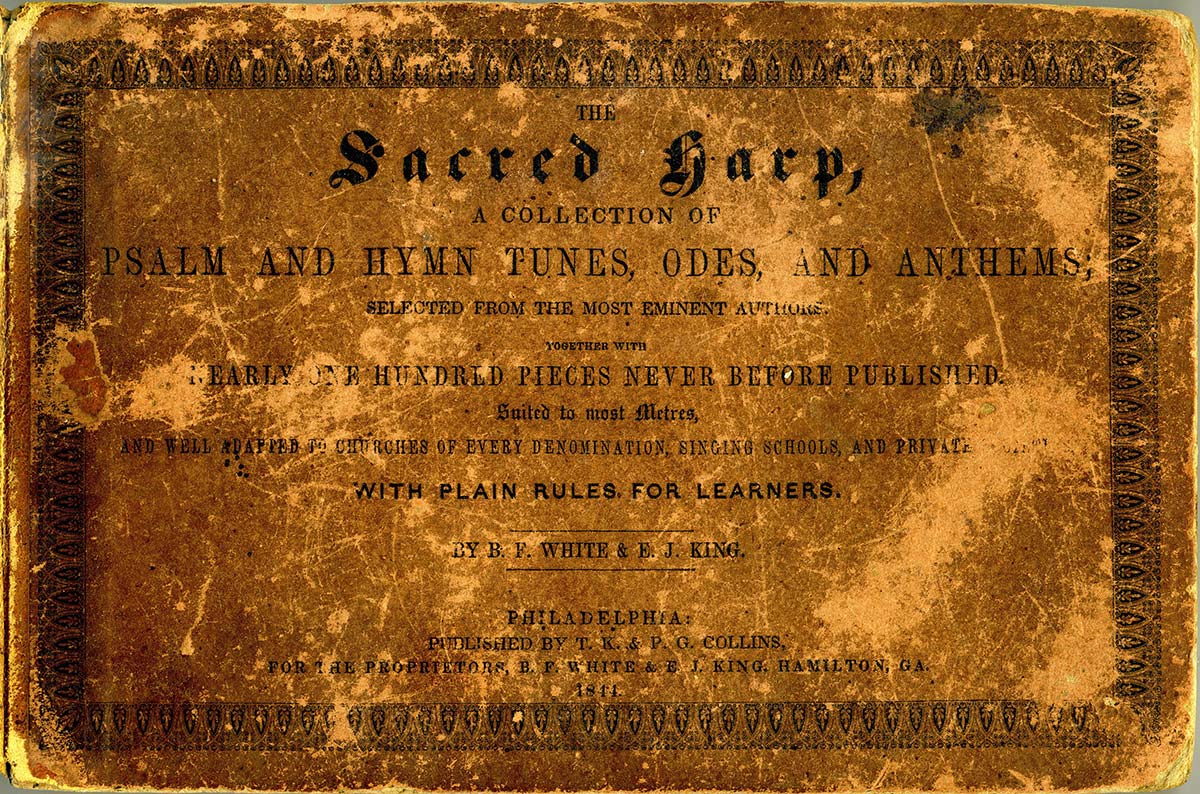 Front cover of The Sacred Harp, 1844. Courtesy of Wade Kotter.